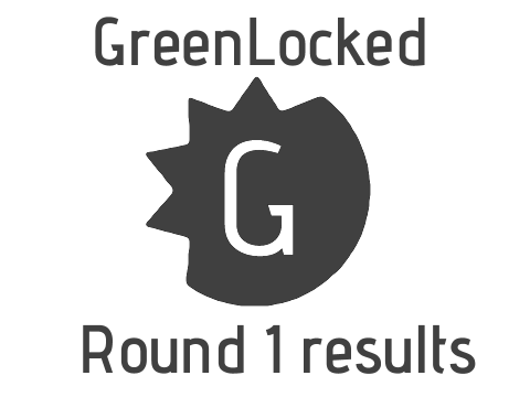 Greenlocked tournament - Round 1 RESULTS