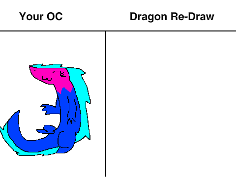 Add your OC and I'll redraw it as a dragon remix