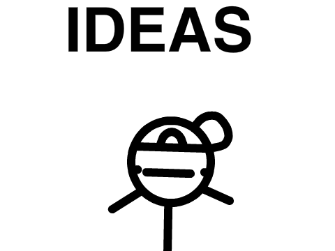 I NEED IDEAS
