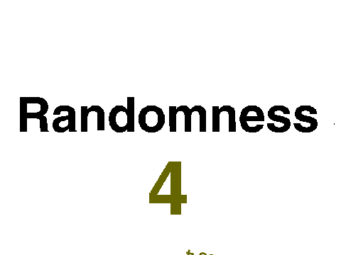 Randomness 4