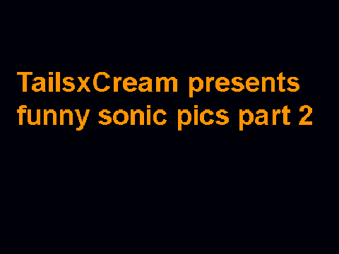 funny sonic pics pt 2