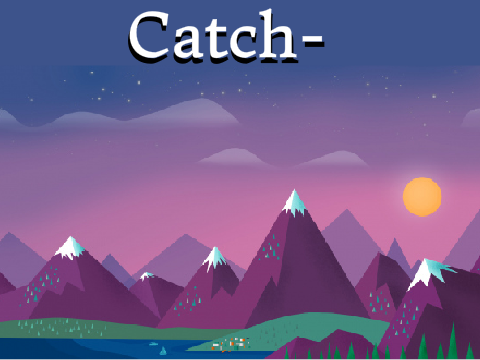 Catch-