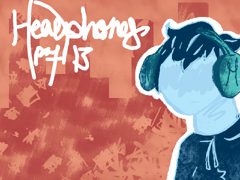 Headphones Part 13