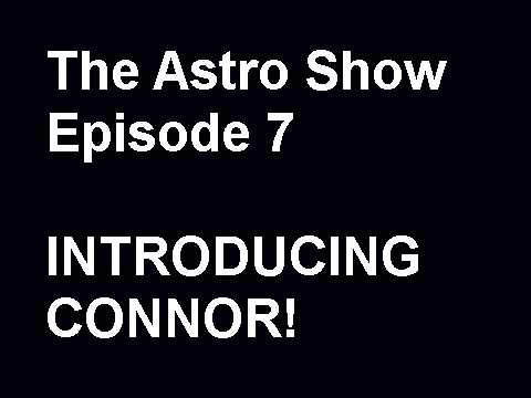 The Astro Show Episode 7