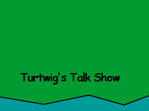 Turtwig's Talk Show Episode 2