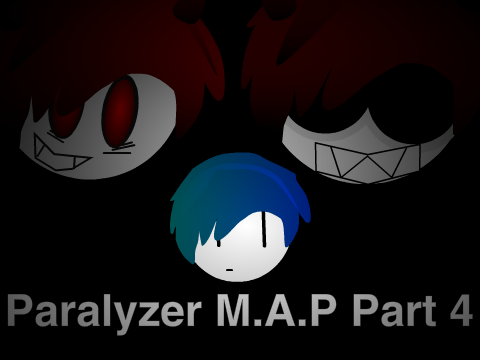 Paralyzer - MAP Part 4