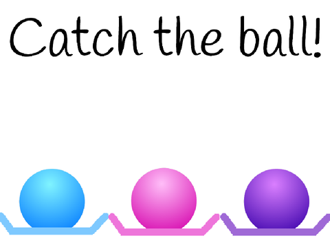 Catch the ball!