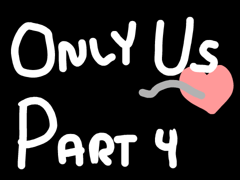 Only Us - OC MAP Part 4