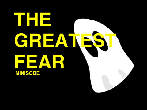 Greatest Fear