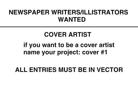 NEWSPAPER WRITERS/ILLUSTRATORS WANTED 