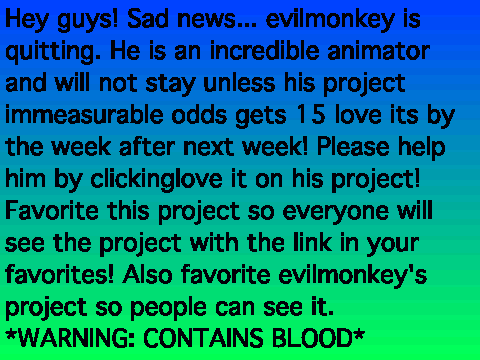 EVILMONKEY NEEDS YOU!! MUST VIEW THIS!