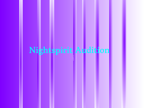 Nightspirit audition