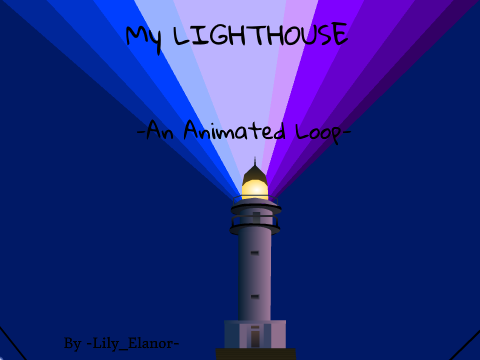 My Lighthouse- Animated Loop