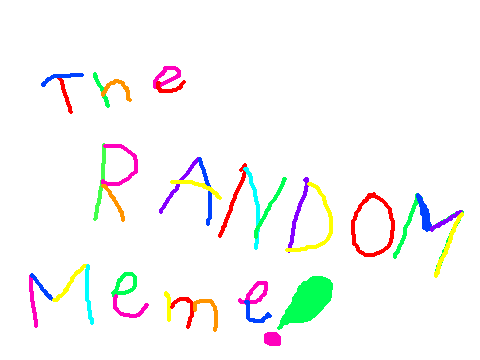 The Random Meme!
