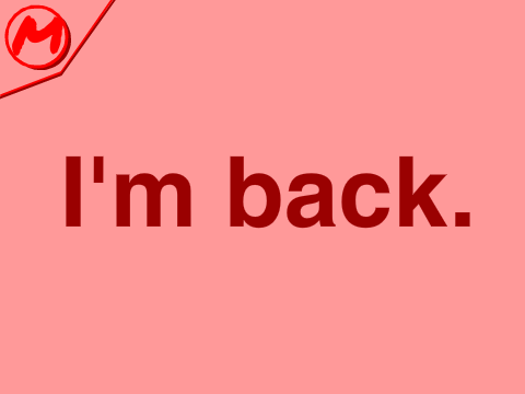 Well, I'm Back