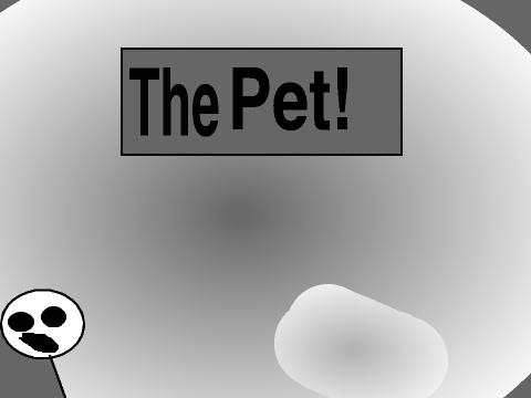 The Pet!