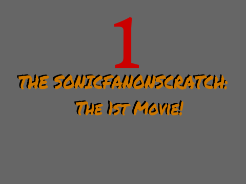 Logo Contest For SonicFanOnScratch: The 1st Movie!