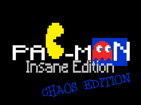 Pac-man: Insane Edition - [Chaos Edition]