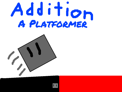 Addition-a platformer