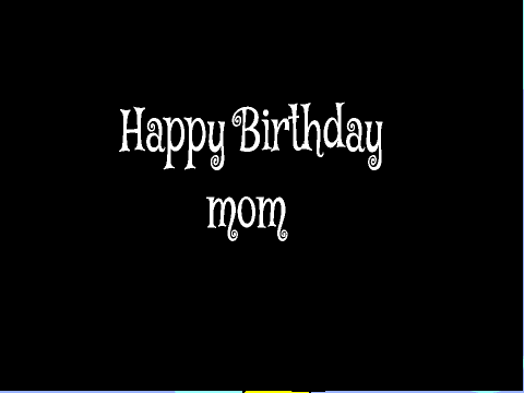 for my moms birthday 