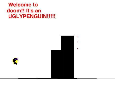 UGLYPENGUIN RAMPAGE!!!!!!!!!!!!!!!!!!!!!!!
