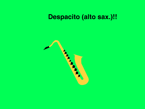 Despacito (alto sax.)!!