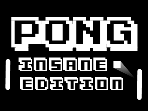 Pong - Insane Edition - v.1.4(READ DESCRIPTION)