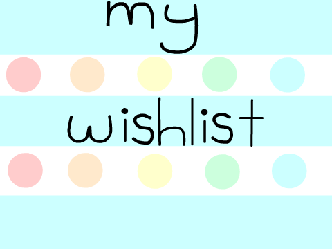 My Secret Santa Wishlist 2017