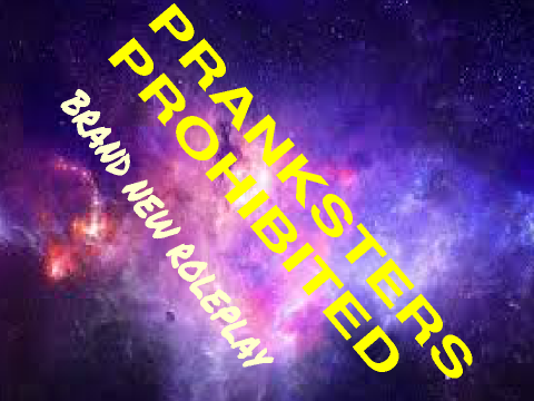 Pranksters Prohibited (B.N.R)