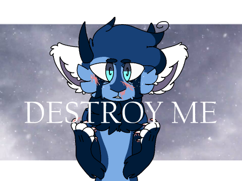 - Destroy Me - Meme - REMAKE