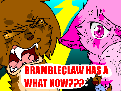 Brambleclaw has a WHAT?! remix