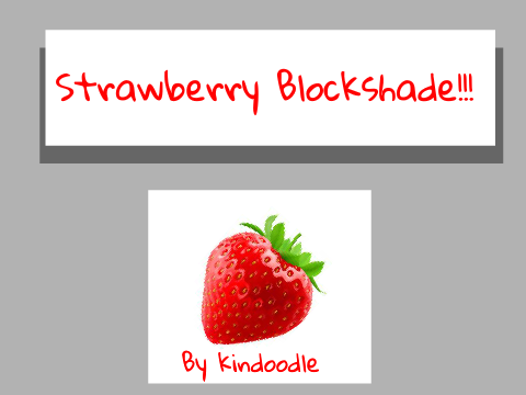 Strawberry block-shade