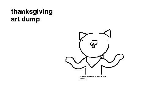THANKSGIVING ART DUMP!!!! (The Gallery Of Trash #1 Part 1)