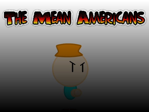 The Mean Americans