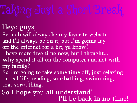 SHORT BREAK
