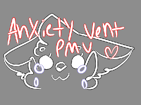 Anxiety - VENT PMV