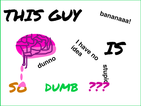  Dumb Guy  PART 2!!!!!