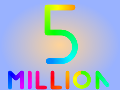A 5 Million Celebration!