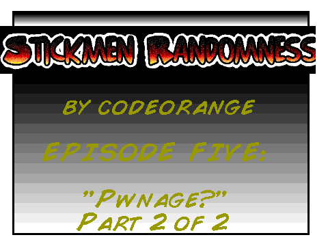 StickMen Randomness Issue 5 Part 2