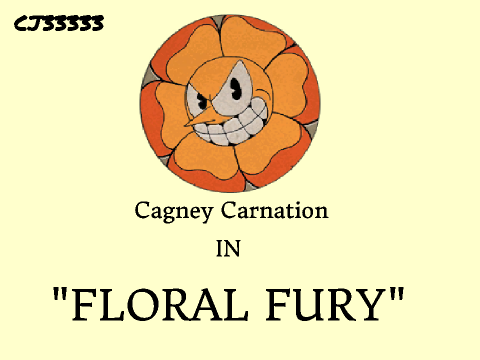 Cuphead Floral Fury (Cagney Carnation)