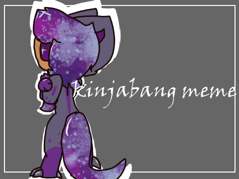 ˙·٠•● Kinjabang Meme ●•٠·˙