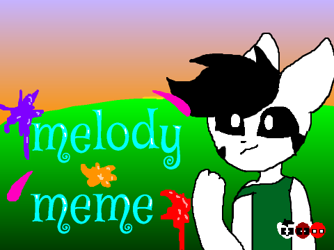 melody meme original [remake/update]