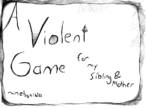 A Violent Game