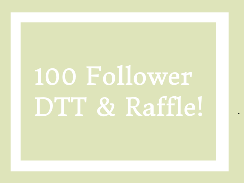 100 Followers DTT and Raffle!