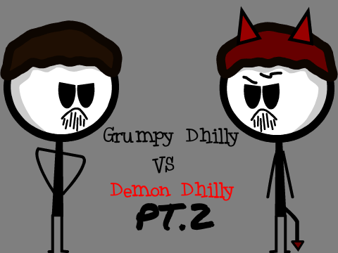 Grumpy Dhilly vs. Demon Part 2