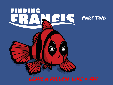 Finding Francis part 2