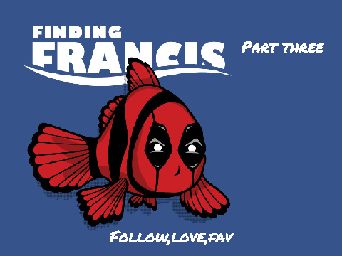 Finding francis part 3