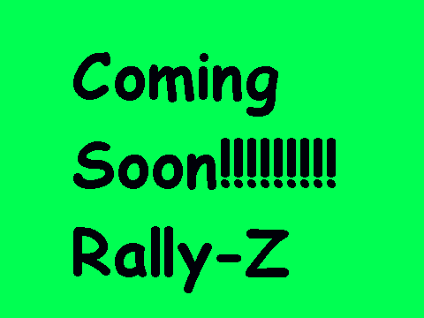 coming soon- rally z