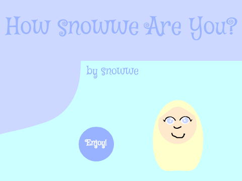 ☃ How snowwe Are You? ☃