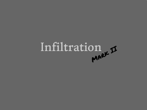 Infiltration Mk. II